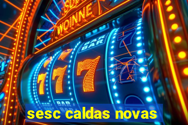 sesc caldas novas